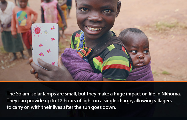 The Solami solar lamps are small, but they make a huge impact on life in Nkhoma. They can provide up to 12 hours of light on a single charge, allowing villagers to carry on with their lives after the sun goes down.